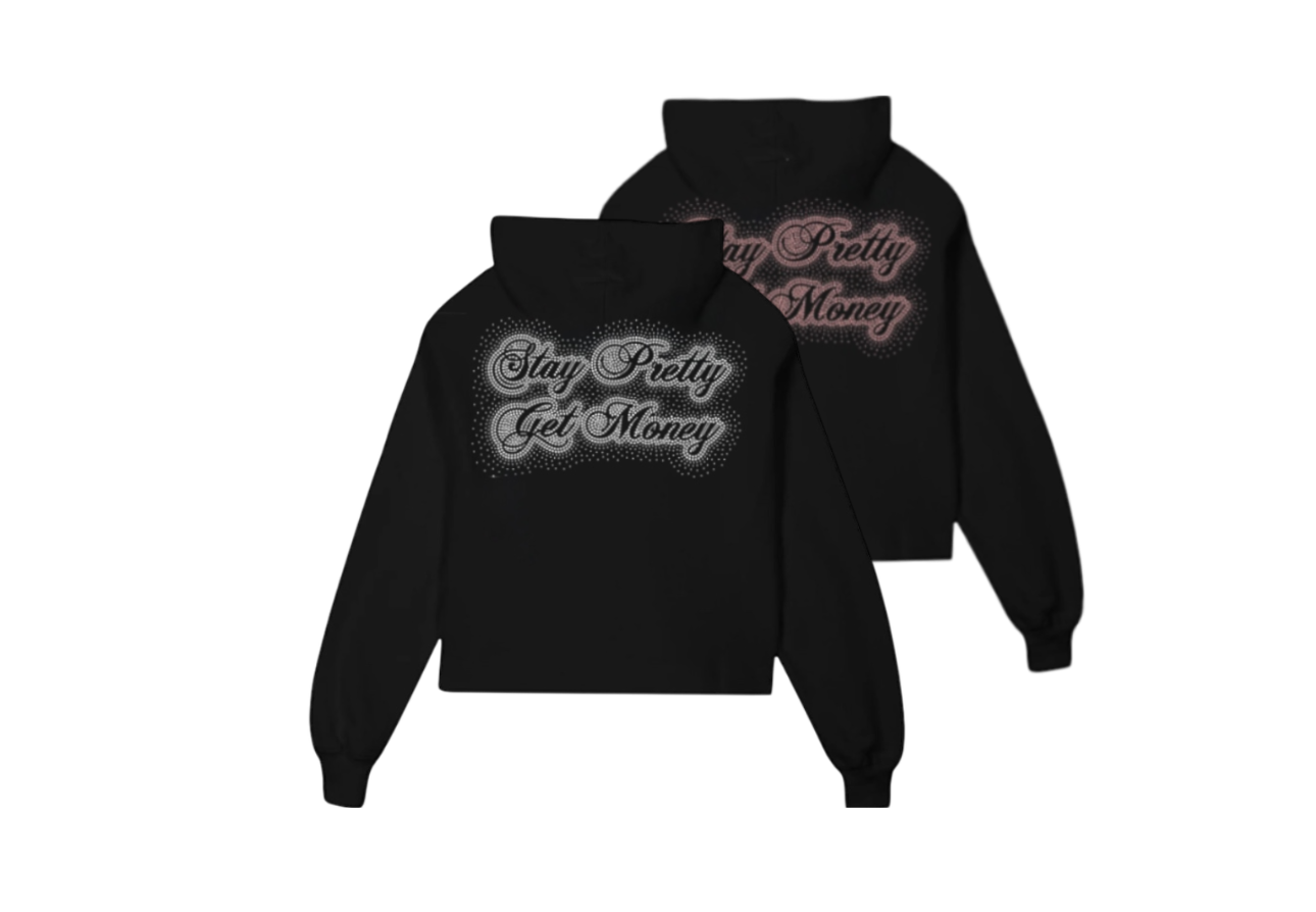 STAY PRETTY GET MONEY HOODIES