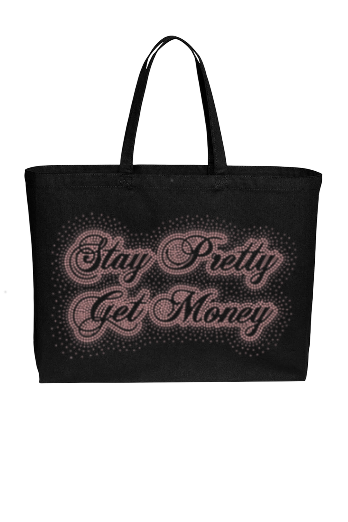 TOTE BAG "STAY PRETTY GET MONEY"