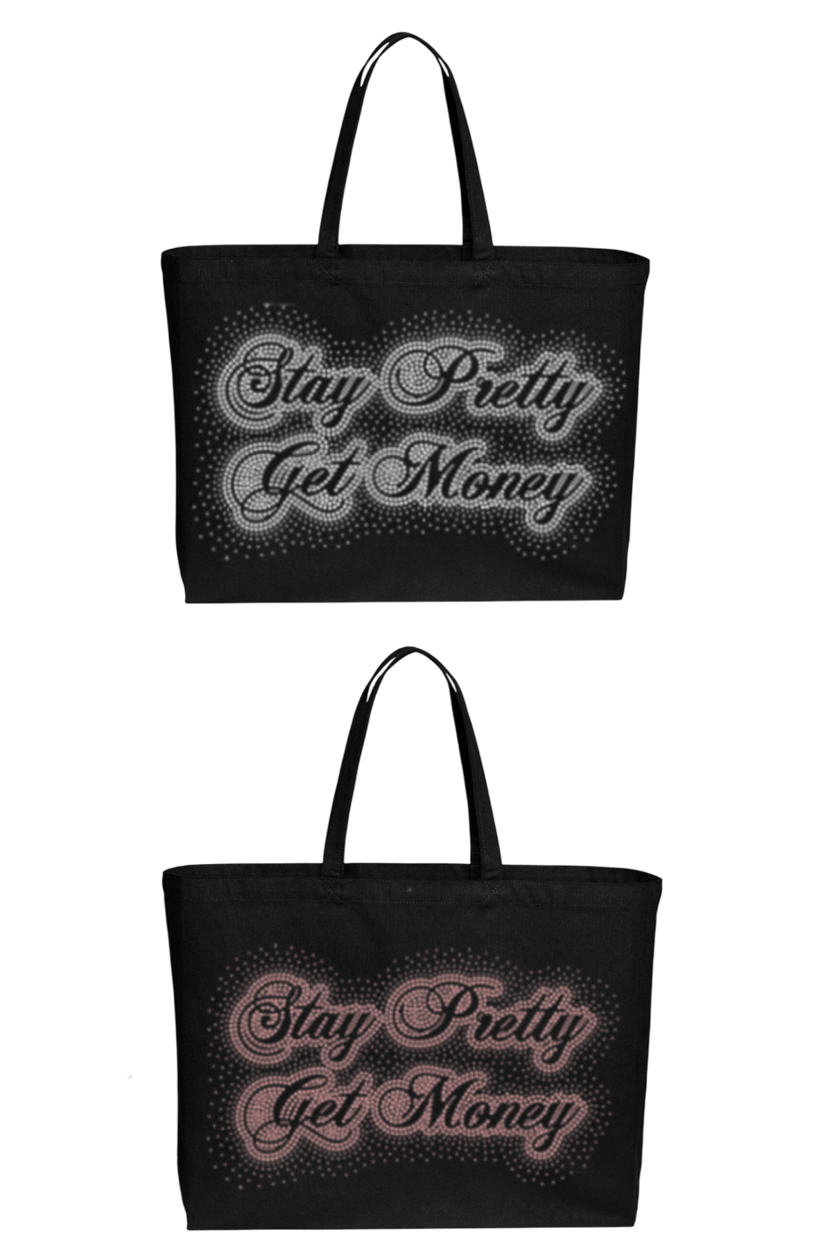 TOTE BAG "STAY PRETTY GET MONEY"