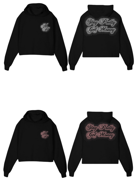STAY PRETTY GET MONEY HOODIES